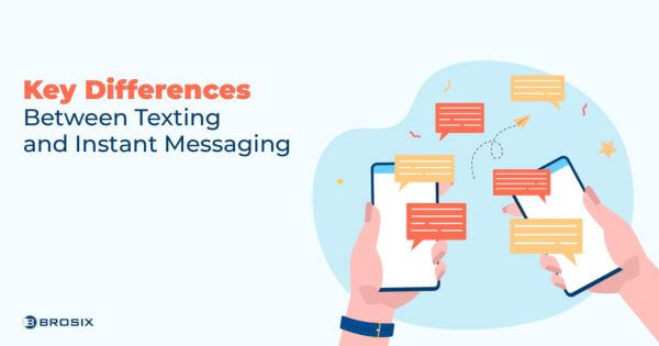 Key Differences Between Texting and Instant Messaging