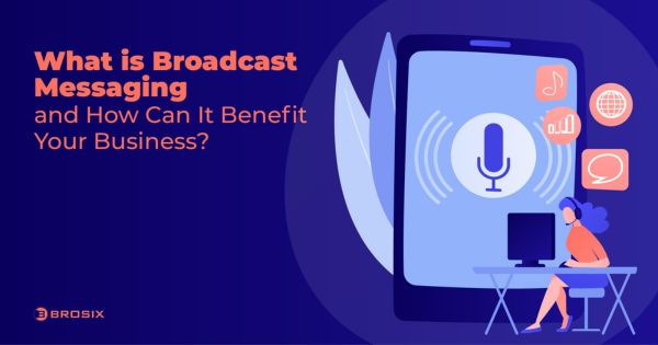 What Is Broadcast Messaging